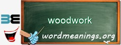 WordMeaning blackboard for woodwork